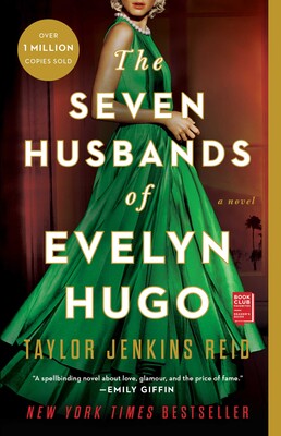 The book cover for the New York Times bestseller The Seven Husbands of Evelyn Hugo written by Taylor Jenkins Reid. It was a finalist for the Book of the Months Book of the Year award and was nominated for a Goodreads Choice Award.
