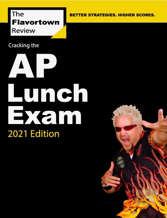 The Flavortown Review, is the review book for AP Lunch, the newest AP course. It is recommended that students planning on taking AP Lunch buy the review book in preparation for the challenging AP exam.