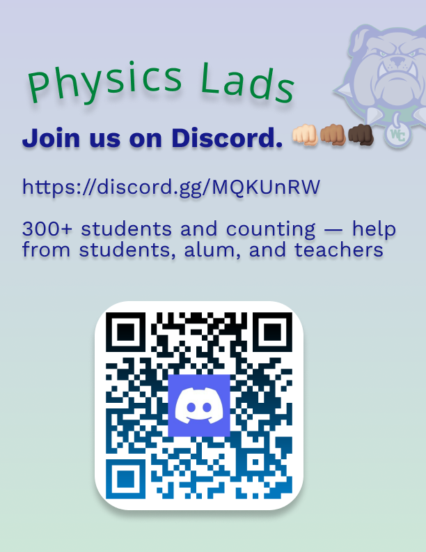 The promotional flyer for the physics Discord server at WCHS is shown above, consisting of the info on the server and decorations of WCHS pride colors.
