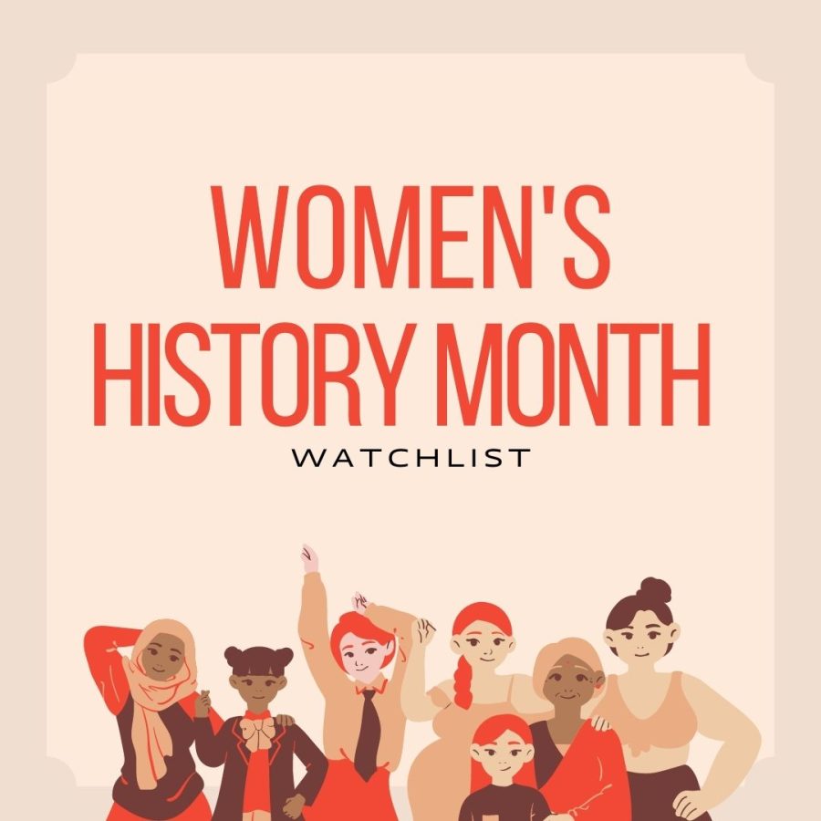 March is Womens History Month! Here are some women-cast, directed and written movies to get you in the spirit.